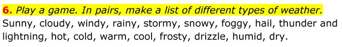 6. Play a game. In pairs, make a list of different types of weather. — ГДЗ Англійська мова 8 клас Карпюк 2025