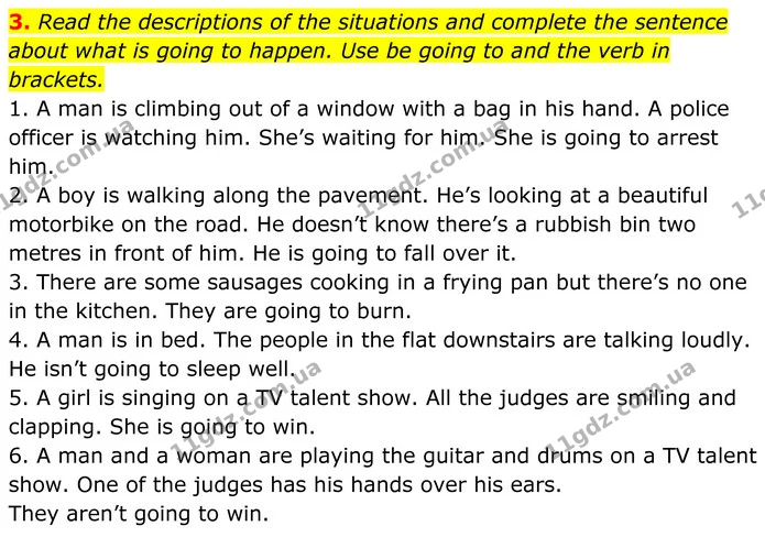 3. Read the descriptions of the situations and complete the sentence about what is going to happen. Use be going to and the verb in — ГДЗ Англійська мова 8 клас Стайрінг (Prepare)