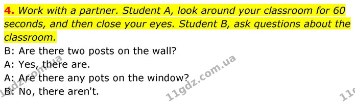 4. Work with a partner. Student A, look around your classroom for 60 seconds, and then close your eyes. Student B, ask questions about — ГДЗ Англійська мова 6 клас Коста (Prepare 6)