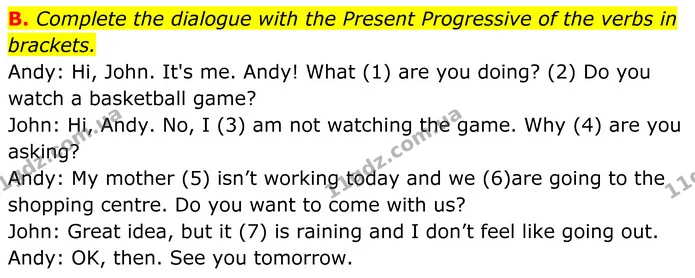 B. Complete the dialogue with the Present Progressive of the verbs in brackets. — ГДЗ граматика Англійська мова 7 клас Мітчелл