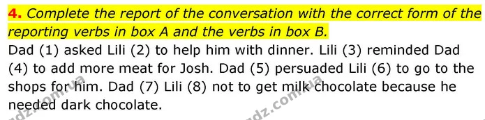 4. Complete the report of the conversation with the correct form of the reporting verbs in box A and the verbs in box B. — ГДЗ робочий зошит Англійська мова 8 клас Гарет Джонс 2025