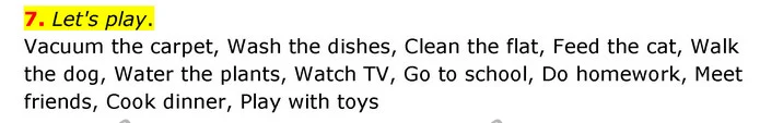 7. Let's play. Vacuum the carpet, Wash the dishes, Clean the flat, Feed the cat, Walk the dog, Water the plants, Watch TV, Go to — ГДЗ Англійська мова 3 клас Губарєва