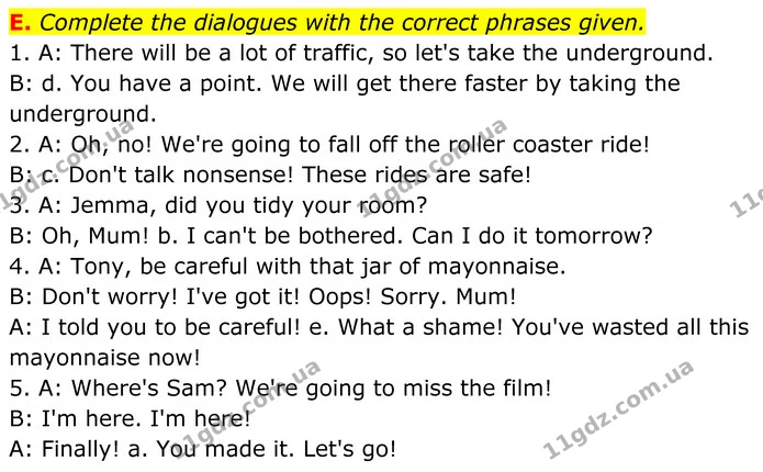 E. Complete the dialogues with the correct phrases given. — ГДЗ робочий зошит Англійська мова 7 клас Мітчелл