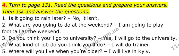 4. Turn to page 131. Read the questions and prepare your answers. Then ask and answer the questions. — ГДЗ Англійська мова 8 клас Стайрінг (Prepare)