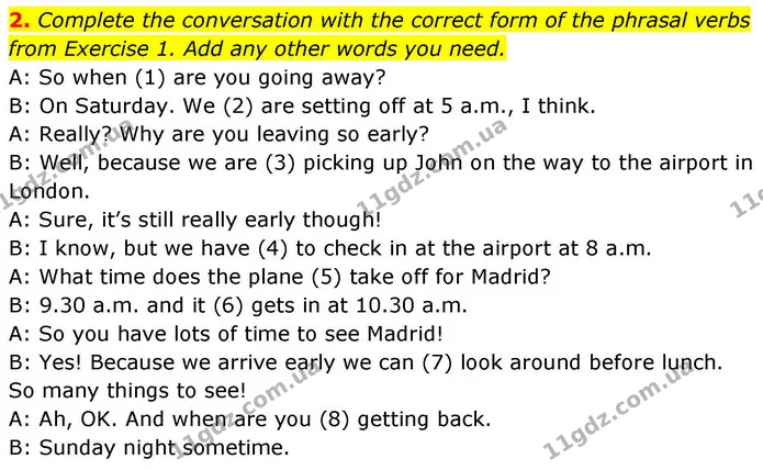 2. Complete the conversation with the correct form of the phrasal verbs from Exercise 1. Add any other words you need. — ГДЗ робочий зошит Англійська мова 8 клас Гарет Джонс 2025