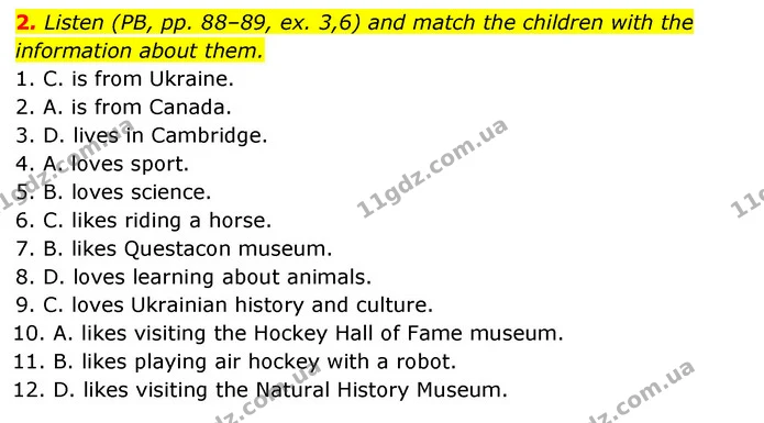 2. Listen (PB, pp. 88–89, ex. 3,6) and match the children with the information about them. — ГДЗ Робочий зошит Англійська мова 5 клас Косован (Дж. Коста)