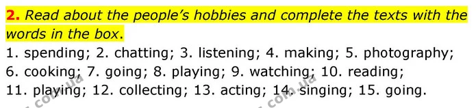2. Read about the people’s hobbies and complete the texts with the words in the box. — ГДЗ робочий зошит Англійська мова 7 клас Prepare