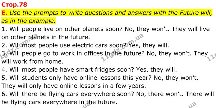 E. Use the prompts to write questions and answers with the Future will, as in the example. — ГДЗ граматика Англійська мова 7 клас Мітчелл