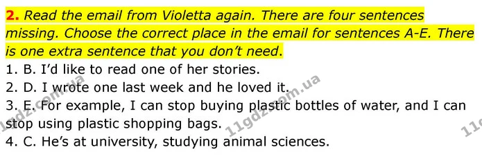 2. Read the email from Violetta again. There are four sentences missing. Choose the correct place in the email for sentences A-E. There — ГДЗ робочий зошит Англійська мова 7 клас Prepare