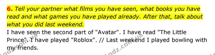 6. Tell your partner what films you have seen, what books you have read and what games you have played already. After that, talk about — ГДЗ Зошит з граматики Англійська мова 5 клас Карпюк 2022