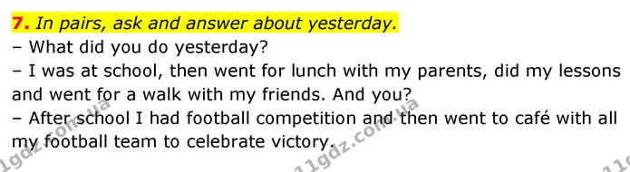 7. In pairs, ask and answer about yesterday. — ГДЗ Англійська мова 6 клас Карпюк 2023