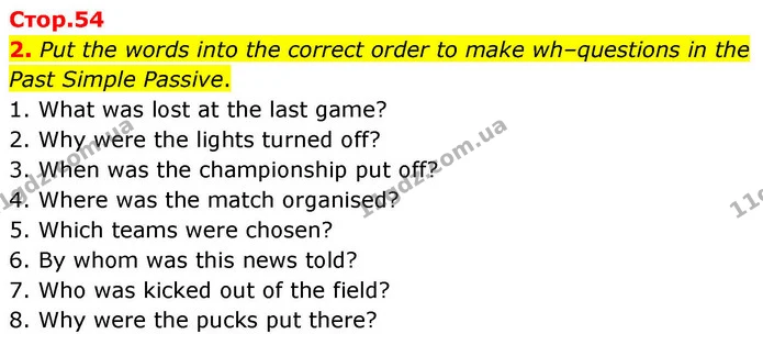 2. Put the words into the correct order to make wh–questions in the Past Simple Passive. — ГДЗ зошит grammar Англійська мова 7 клас Карпюк