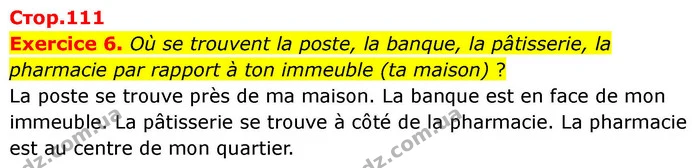 Exercice 6. Où se trouvent la poste, la banque, la pâtisserie, la pharmacie par rapport à ton immeuble (ta maison) ? — ГДЗ Французька мова 7 клас Чумак