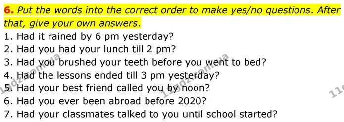 6. Put the words into the correct order to make yes/no questions. After that, give your own answers. — ГДЗ зошит grammar Англійська мова 7 клас Карпюк