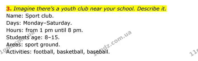 3. Imagine there’s a youth club near your school. Describe it. — ГДЗ Робочий зошит Англійська мова 5 клас Косован (Дж. Коста)