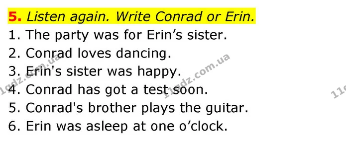 5. Listen again. Write Conrad or Erin. — ГДЗ Робочий зошит Англійська мова 5 клас Коста (prepare 5)