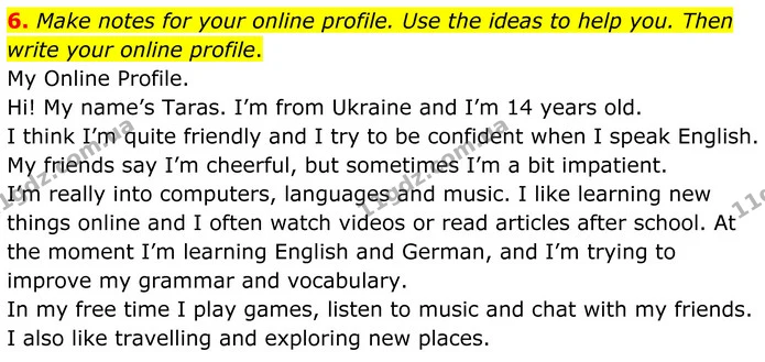 6. Make notes for your online profile. Use the ideas to help you. Then write your online profile. — ГДЗ Англійська мова 8 клас Стайрінг (Prepare)