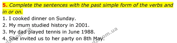 5. Complete the sentences with the past simple form of the verbs and in or on. — ГДЗ Англійська мова 6 клас Коста (Prepare 6)