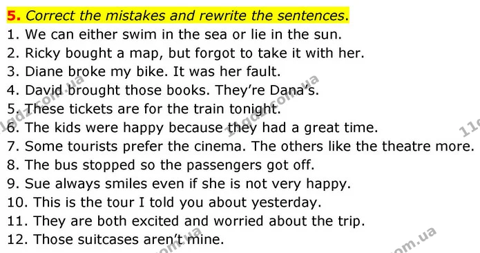 5. Correct the mistakes and rewrite the sentences. — ГДЗ зошит grammar Англійська мова 7 клас Карпюк