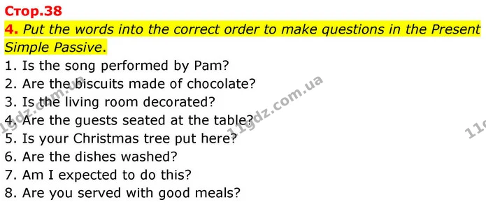 4. Put the words into the correct order to make questions in the Present Simple Passive. — ГДЗ зошит grammar Англійська мова 7 клас Карпюк