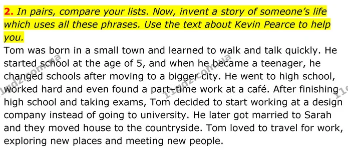 2. In pairs, compare your lists. Now, invent a story of someone’s life which uses all these phrases. Use the text about Kevin Pearce to — ГДЗ Англійська мова 7 клас Коста