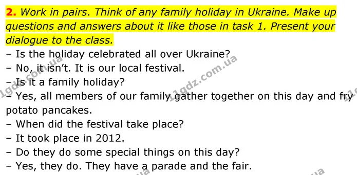 2. Work in pairs. Think of any family holiday in Ukraine. Make up questions and answers about it like those in task 1. Present your — ГДЗ Англійська мова 7 клас Карпюк