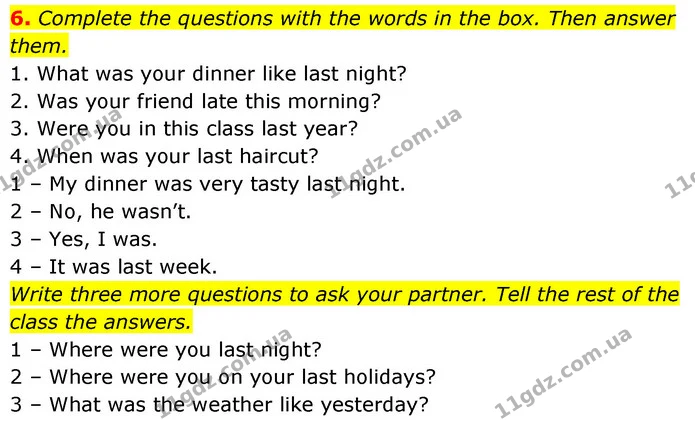 6. Complete the questions with the words in the box. Then answer them. — ГДЗ Англійська мова 6 клас Коста (Prepare 6)