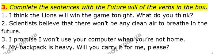 3. Complete the sentences with the Future will of the verbs in the box. — ГДЗ Англійська мова 7 клас Мітчелл