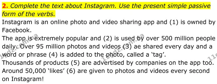 2. Complete the text about Instagram. Use the present simple passive form of the verbs. Instagram is an online photo and video sharing — ГДЗ Англійська мова 8 клас Стайрінг (Prepare)