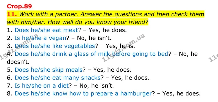 11. Work with a partner. Answer the questions and then check them with him/her. How well do you know your friend? — ГДЗ Англійська мова 6 клас Карпюк 2023
