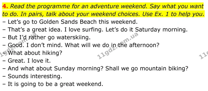 4. Read the programme for an adventure weekend. Say what you want to do. In pairs, talk about your weekend choices. Use Ex. 1 to help — ГДЗ Англійська мова 7 клас Коста