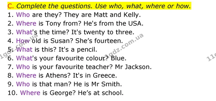 C. Complete the questions. Use who, what, where or how. — ГДЗ Зошит граматика Англійська мова Мітчелл