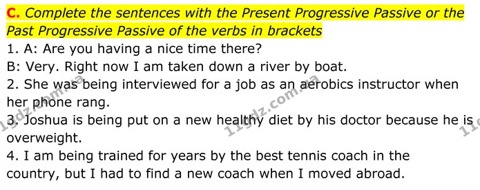 C. Complete the sentences with the Present Progressive Passive or the Past Progressive Passive of the verbs in brackets — ГДЗ робочий зошит Англійська мова 7 клас Мітчелл