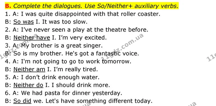 B. Complete the dialogues. Use So/Neither+ auxiliary verbs. — ГДЗ Робочий зошит Англійська мова 6 клас Мітчелл
