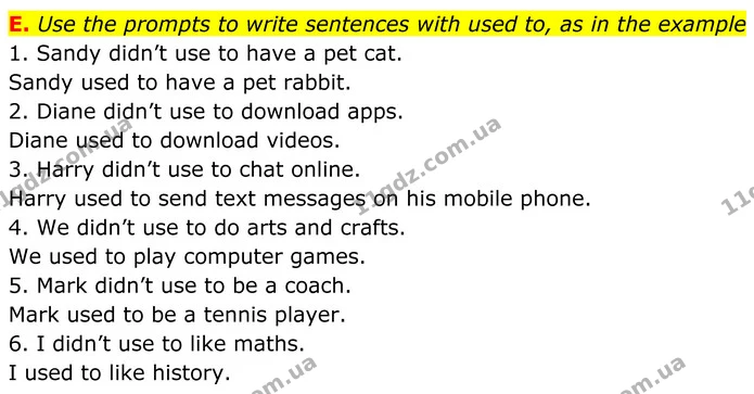 E. Use the prompts to write sentences with used to, as in the example — ГДЗ граматика Англійська мова 7 клас Мітчелл