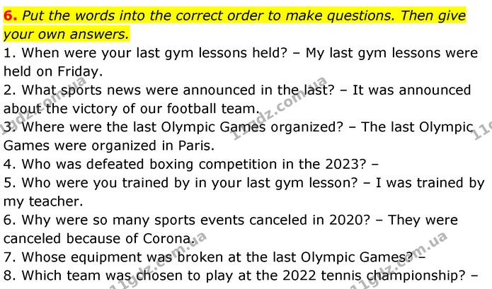6. Put the words into the correct order to make questions. Then give your own answers. — ГДЗ Англійська мова 7 клас Карпюк