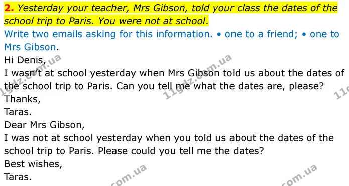 2. Yesterday your teacher, Mrs Gibson, told your class the dates of the school trip to Paris. You were not at school. — ГДЗ робочий зошит Англійська мова 7 клас Prepare