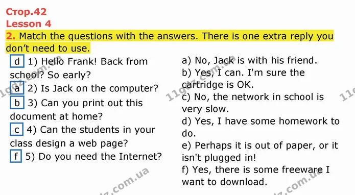 2. Match the questions with the answers. There is one extra reply you don’t need to use. — ГДЗ Робочий зошит англійська мова 10 клас Ходаковська
