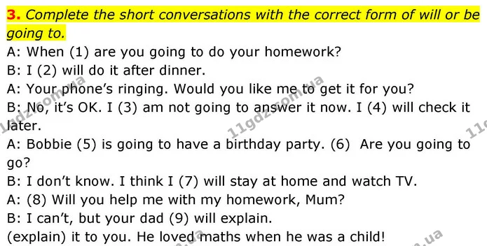 3. Complete the short conversations with the correct form of will or be going to. — ГДЗ робочий зошит Англійська мова 8 клас Гарет Джонс 2025