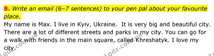 8. Write an email (6–7 sentences) to your pen pal about your favourite place. — ГДЗ Робочий зошит Англійська мова 5 клас Косован (Дж. Коста)