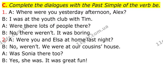 C. Complete the dialogues with the Past Simple of the verb be. — ГДЗ граматика Англійська мова 7 клас Мітчелл