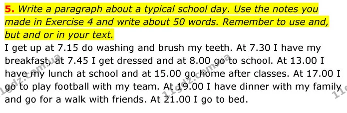5. Write a paragraph about a typical school day. Use the notes you made in Exercise 4 and write about 50 words. Remember to use and — ГДЗ робочий зошит Англійська мова 6 клас Prepare