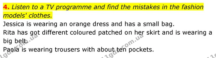 4. Listen to a TV programme and find the mistakes in the fashion models' clothes. — ГДЗ Англійська мова 6 клас Мітчелл