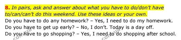 8. In pairs, ask and answer about what you have to do/don’t have to/can/can’t do this weekend. Use these ideas or your own. — ГДЗ Англійська мова 6 клас Коста (Prepare 6)