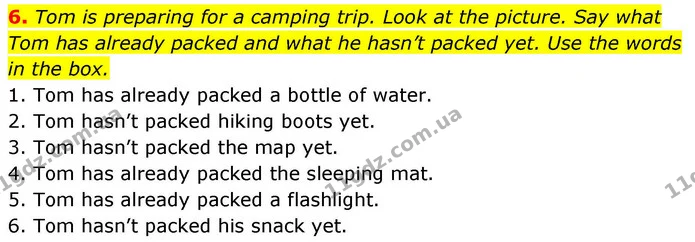 6. Tom is preparing for a camping trip. Look at the picture. Say what Tom has already packed and what he hasn’t packed yet. Use the — ГДЗ зошит Grammar Англійська мова 8 клас Prepare 2025
