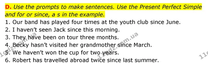 D. Use the prompts to make sentences. Use the Present Perfect Simple and for or since, a s in the example. — ГДЗ Робочий зошит Англійська мова 6 клас Мітчелл