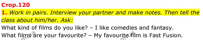 1. Work in pairs. Interview your partner and make notes. Then tell the class about him/her. Ask: — ГДЗ Англійська мова 7 клас Карпюк