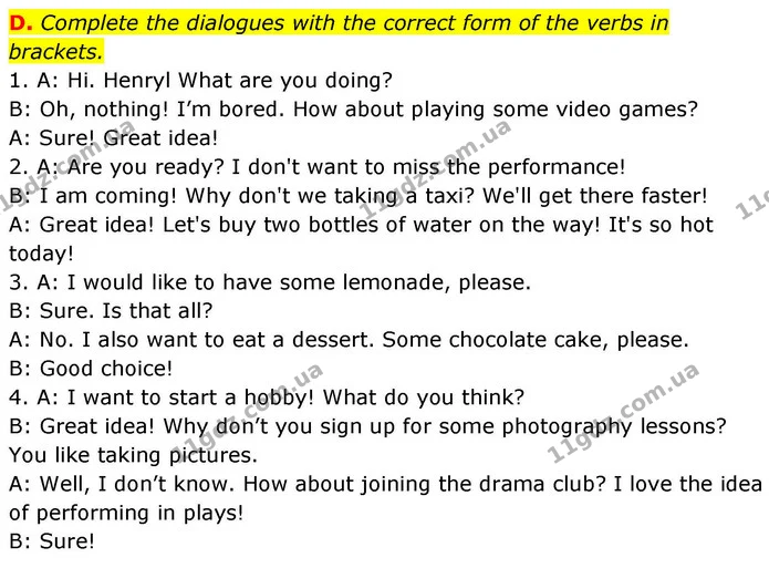 D. Complete the dialogues with the correct form of the verbs in brackets. — ГДЗ робочий зошит Англійська мова 7 клас Мітчелл