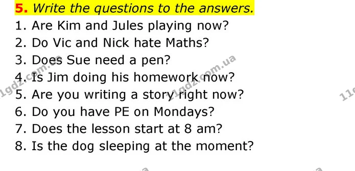 5. Write the questions to the answers. — ГДЗ Зошит з Граматики Англійська мова 6 клас Карпюк