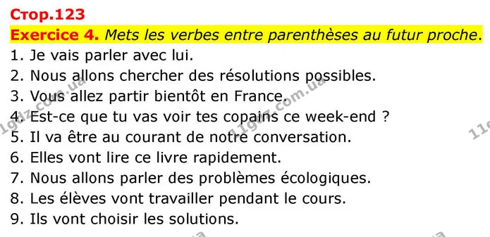 Exercice 4. Mets les verbes entre parenthèses au futur proche. — ГДЗ Французька мова 7 клас Чумак